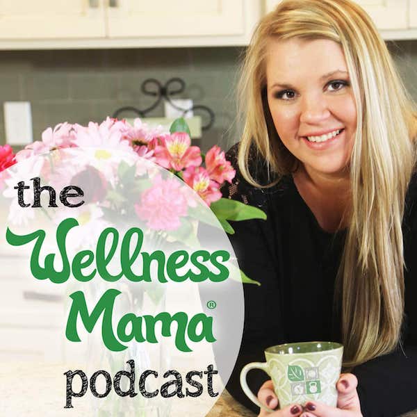 The Wellness Mama Podcast