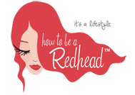 How to be a Redhead