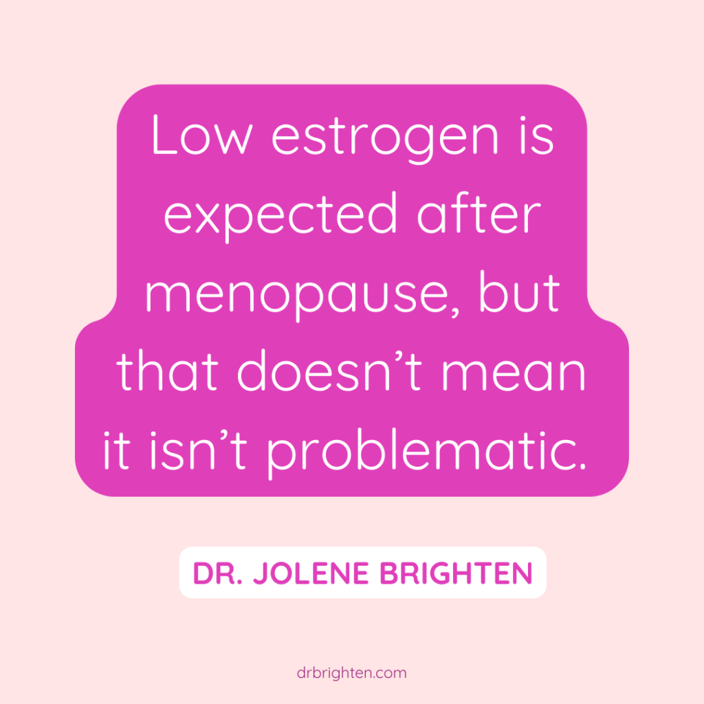 Low estrogen after menopause