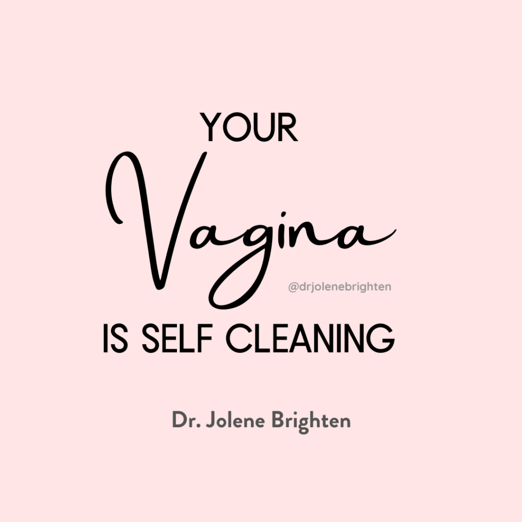 Your Vagina is self-cleaning