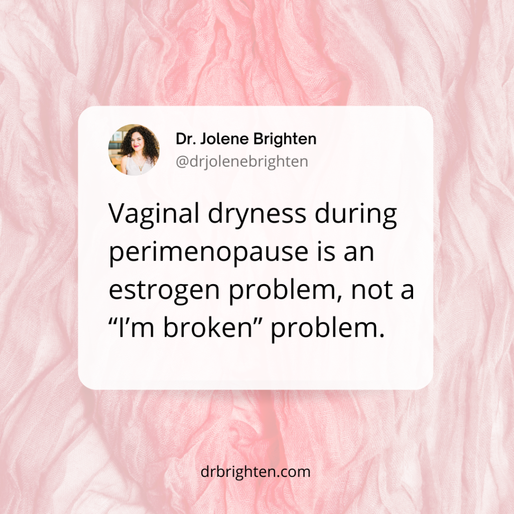 Vaginal dryness during perimenopause